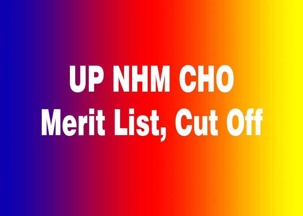 UP NHM CHO Merit List 2025 Download Cut Off, List Shortlisted Candidates