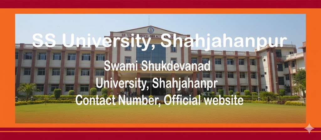 SS University Shahjahanpur About, Contact Number, Official Website